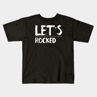 Let's Rocked Kids T-Shirt